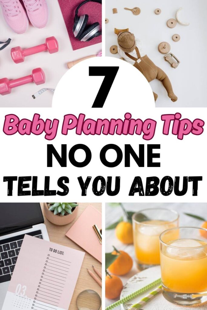 collage of four images showing workout gear, baby, planning and healthy juice and text saying seven baby planning tips no one tells you about
