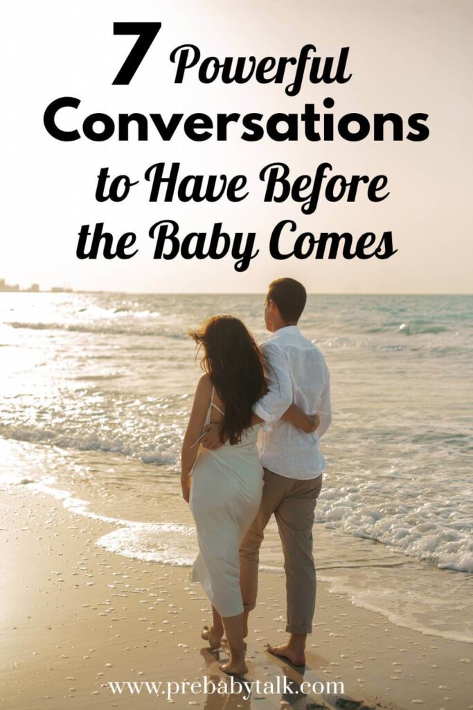 couple standing on the beach at sunset with text that says powerful conversations to have before the baby comes