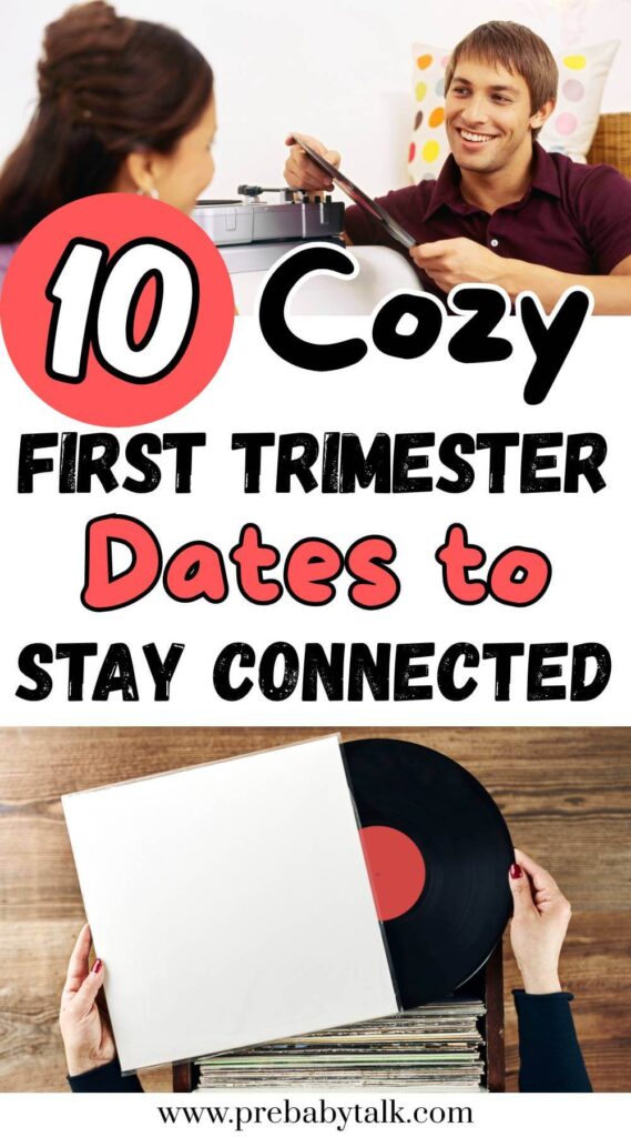 couple listening to music and text saying 10 cozy first trimester dates to stay connected