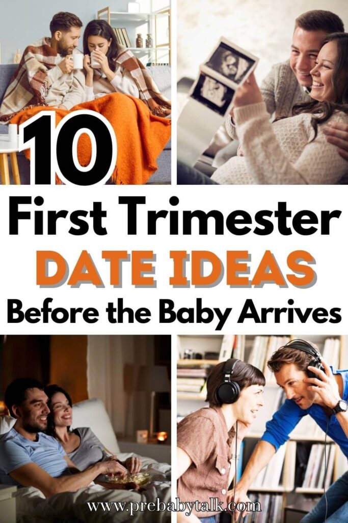 collage of four images showing couples talking, listening to music, and watching movies and text saying ten first-trimester date ideas before the baby arrives
