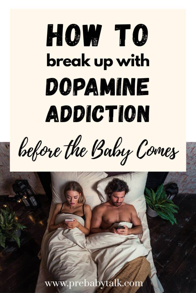 couple lying in bed scrolling phones and text saying how to break up with dopamine addiction before the baby comes