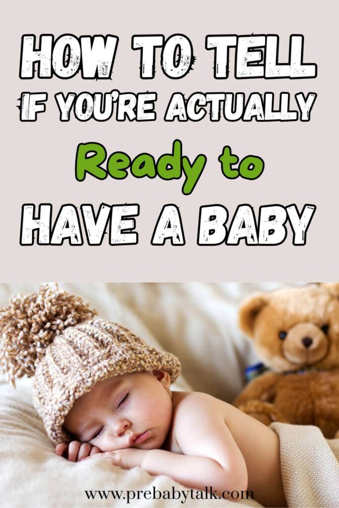 an image of a baby sleeping with a hat and text saying how to tell if you're actually ready to have a baby
