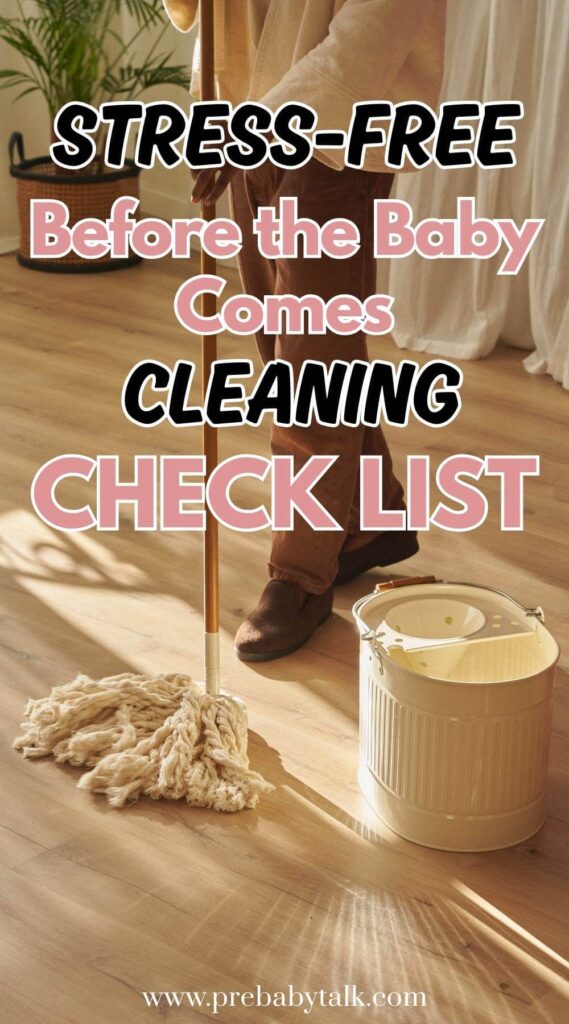 dad sweeping the floor and text saying stress-free before the baby comes cleaning checklist