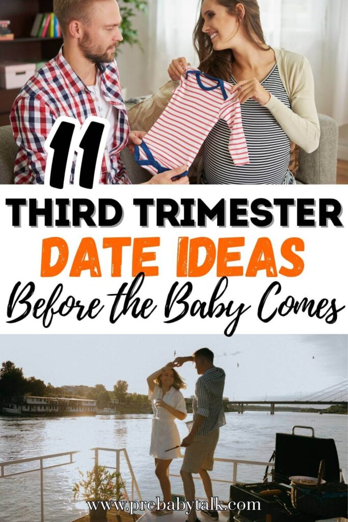 collage of two images showing couple holding baby clothes and couple dancing by the lake with text saying third trimester date ideas before the baby comes