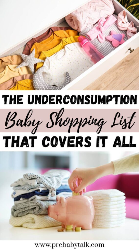 collage of two images showing baby clothes in a drawer and piggy bank hand baby items and text saying the underconsumption baby shopping list that covers it all